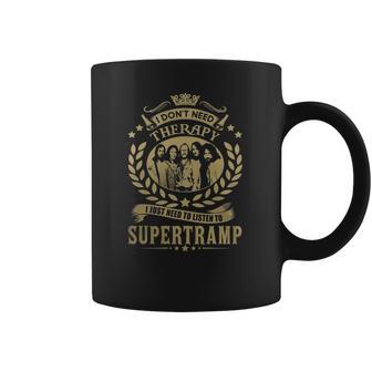 I Dont Need Therapy I Just Need To Listen To Supertramp Tshirt Coffee Mug | Favorety DE