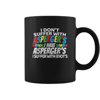 I Dont Suffer With Aspergers Coffee Mug | Favorety UK