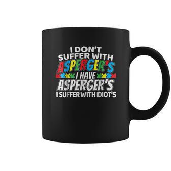 I Dont Suffer With Aspergers Funny Awareness Coffee Mug | Favorety DE