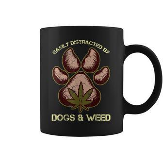 Easily Distracted By Dogs And Weed Pot Leaf Lover Dog Lover Coffee Mug | Favorety AU