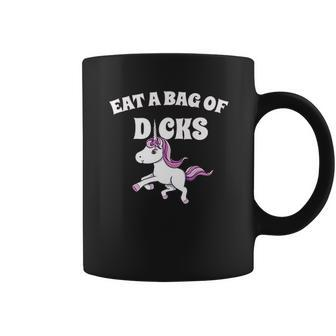 Eat A Giant Bag Of Dicks Unicorn Coffee Mug | Favorety UK