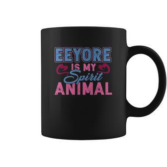 Eeyore Is My Spirit Animal Coffee Mug | Favorety