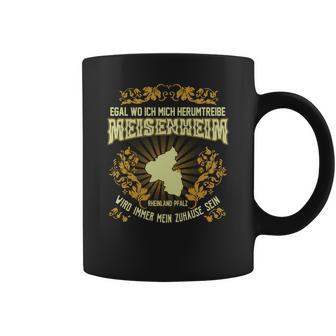 Egal Wo Ich Mich Herumtreibe Meisenheim Coffee Mug | Favorety