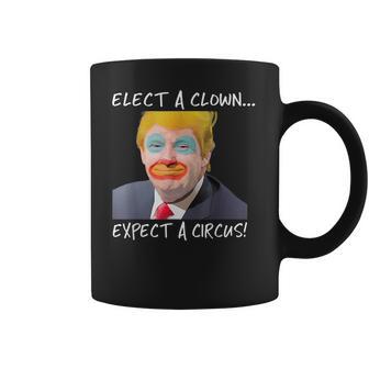 Elect A Clown Expect A Circus Retro Coffee Mug | Favorety AU