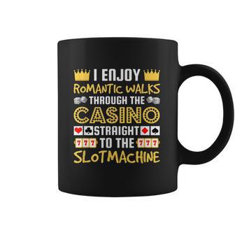 I Enjoy Romantic Walks Through The Casino Coffee Mug | Favorety UK