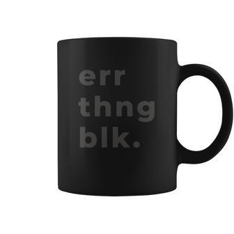 Err Thing Black Err Thing Blk Coffee Mug | Favorety