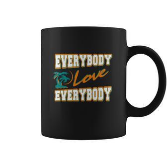 Everybody Love Everybody Retro Coffee Mug | Favorety