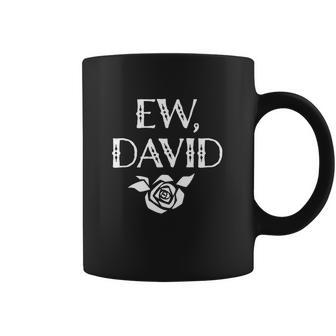 Ew David Alexis Rose Coffee Mug | Favorety CA