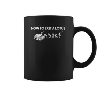 How To Exit A Lotus Racing Car Funny Joke Autocross Drag Coffee Mug | Favorety