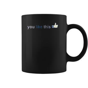 Facebook You Like This Coffee Mug | Favorety AU