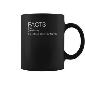 Facts Dont Care About Your Feelings Sjw Red Pill Idw Coffee Mug | Favorety AU