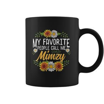 My Favorite People Call Me Mimzy Coffee Mug | Favorety