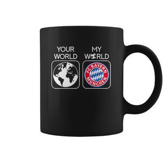 Fc Bayern Munich Is My World Coffee Mug | Favorety UK