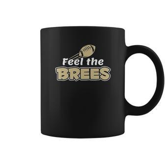 Feel The Brees Coffee Mug | Favorety UK