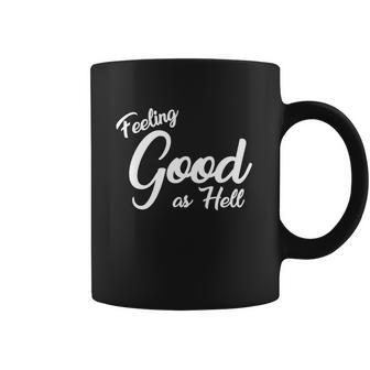 Feeling Good As Hell Motivational Inspirational Lyrics Quote Funny Gift Coffee Mug | Favorety