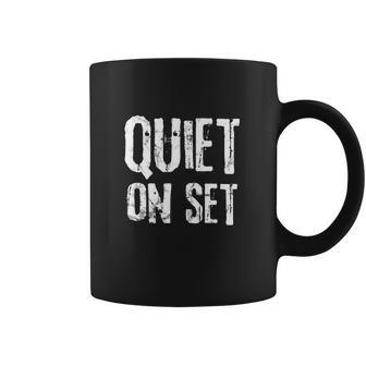 Filmmaking And Television Production Quiet On Set Shirt Coffee Mug | Favorety CA