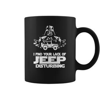 I Find Your Lack Of Jeep Disturbing Coffee Mug | Favorety UK