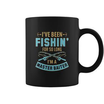 I Have Been Fishin For So Long I Am A Master Baiter Coffee Mug | Favorety DE