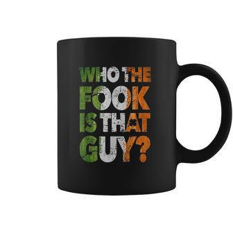 Who The Fook Is That Guy Coffee Mug | Favorety DE