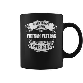 Never Forget The Way Vietnam Veteran Was Treated Coffee Mug | Favorety DE