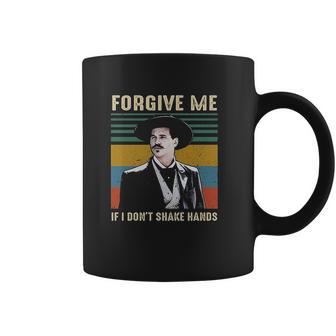 Forgive Me If I Dont Shake Hands Funny Doc Holliday Lovers Gift Tombstone Coffee Mug | Favorety CA