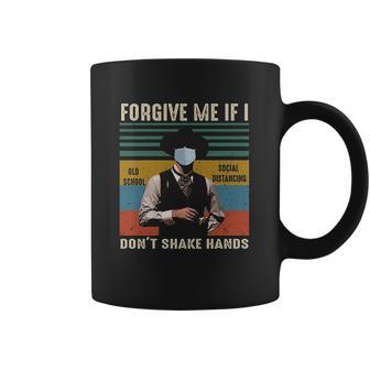 Forgive Me If I Dont Shake Hands Old School Social Distancing Vintage Coffee Mug | Favorety UK