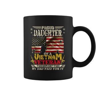 Freedom Isnt Freegiftproud Daughter Of A Vietnam Veteran Dad Meaningful Gift Coffee Mug | Favorety UK