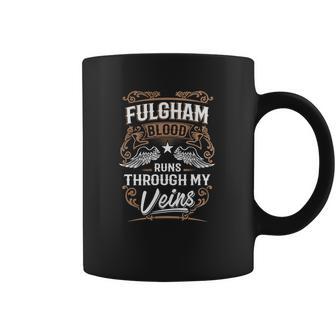 Fulgham Blood Runs Through My Veins Legend Name Gifts T Shirt Coffee Mug | Favorety UK