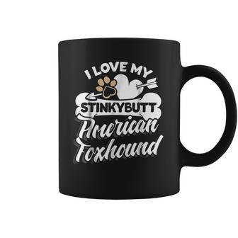 Funny American Foxhound I Love My Stinky Dog Coffee Mug | Favorety