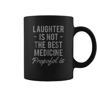 Funny Anesthesiologist Anesthesia Gift Propofol Is Coffee Mug | Favorety CA