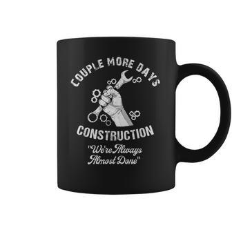 Funny Couple More Days Construction We’Re Always Almost Done Coffee Mug | Favorety AU