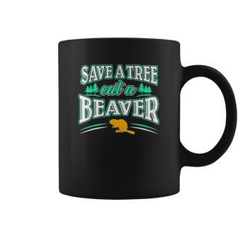 Funny Inappropriate Save A Tree Eat A Beaver Cunnilingus Coffee Mug | Favorety