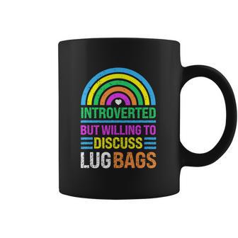 Funny Introverted But Willing To Discuss Lug Bags Rainbow Coffee Mug | Favorety UK