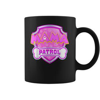 Funny Mama Patrol - Dog Mom Dad For Men Women Coffee Mug | Favorety CA