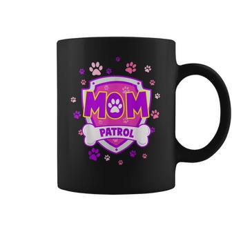 Funny Mom Patrol - Dog Mom Dad For Men Women Coffee Mug | Favorety