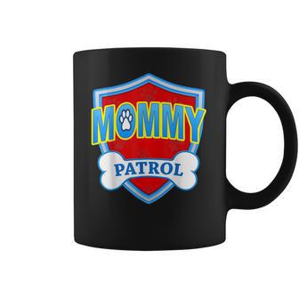 Funny Mommy Patrol - Dog Mom Dad For Men Women Gift Coffee Mug | Favorety UK