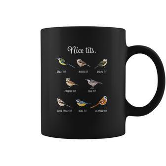 Funny Nice Tits Bird Watching Cute Gift Coffee Mug | Favorety