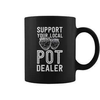 Funny Pottery Support Your Local Pot Dealer Artist Coffee Mug | Favorety AU