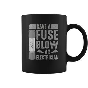 Funny Save A Fuse Blow An Electrician Cool Linesman Fan Gift Coffee Mug | Favorety DE