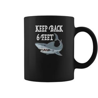 Funny Shark Keep 6 Feet Back Social Distancing Coffee Mug | Favorety AU