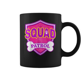 Funny Squad Patrol - Dog Mom Dad For Men Women Coffee Mug | Favorety