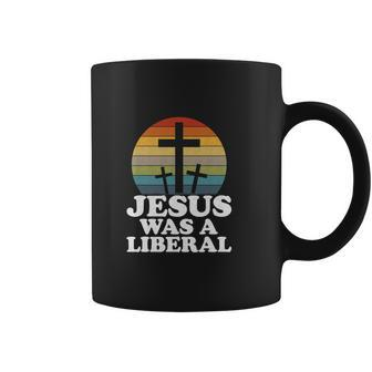 Funny Woke Christian Democrat Jesus Was A Liberal Coffee Mug | Favorety CA