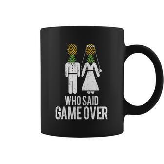 Who Said Game Is Over Swingers Pineapple Gift Coffee Mug | Favorety CA