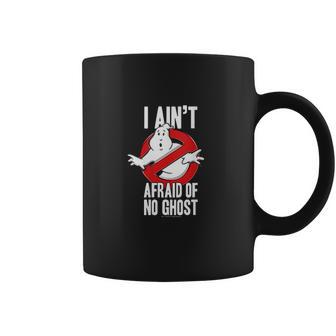 Ghostbusters I Aint Afraid Of No Ghost Coffee Mug | Favorety AU