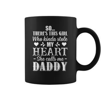 This Girl Who Kinda Stole My Heart She Calls Me Daddy Pullover Coffee Mug | Favorety AU