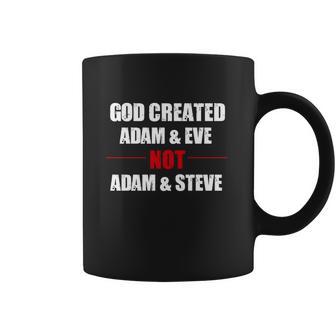 God Created Adam And Eve Not Adam Steve Christian T Shirt Coffee Mug | Favorety AU