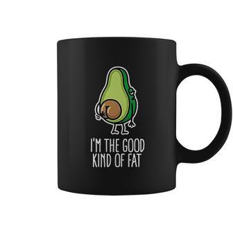 I Am The Good Kind Of Fat Funny Vegan Avocado Coffee Mug | Favorety AU