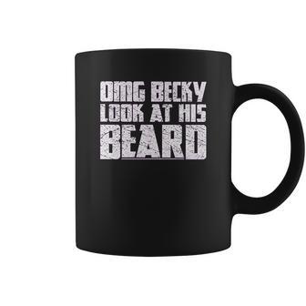 Grunt Style Omg Becky Look At His Beard Coffee Mug | Favorety CA