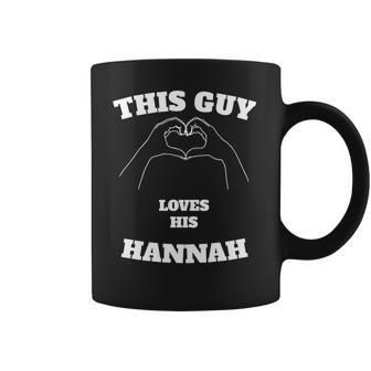 This Guy Loves His Hannah Valentine Day Gift Coffee Mug | Favorety UK