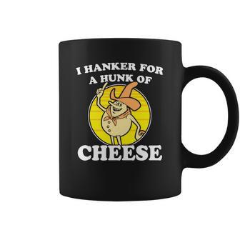 I Hanker For A Hunk Of Cheese Coffee Mug | Favorety UK